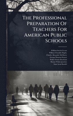 bokomslag Professional Preparation Of Teachers For American Public Schools