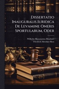 bokomslag Dissertatio Inauguralis Iuridica De Levamine Oneris Sportularum, Oder