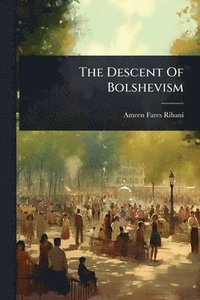 bokomslag Descent Of Bolshevism