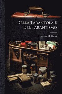 bokomslag Della Tarantola E Del Tarantismo