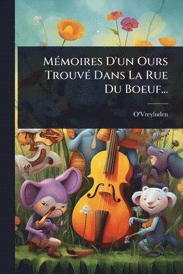 bokomslag MÃ(c)moires D'un Ours TrouvÃ(c) Dans La Rue Du Boeuf...