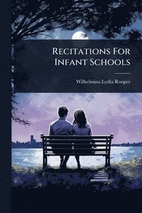 bokomslag Recitations For Infant Schools