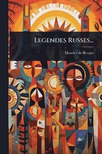 bokomslag Legendes Russes...