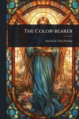 bokomslag The Color-bearer