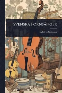 bokomslag Svenska FornsÃ nger