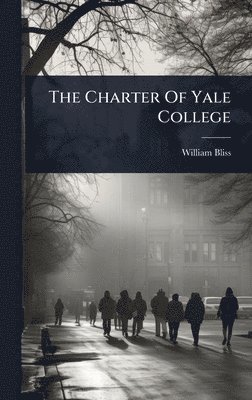 bokomslag The Charter Of Yale College