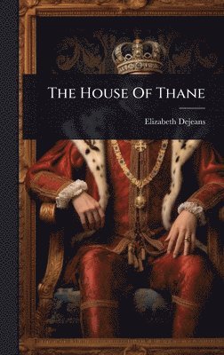 Elizabeth Dejeans - House Of Thane, Inbunden