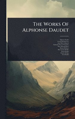 bokomslag Works Of Alphonse Daudet