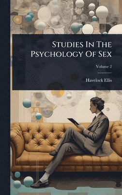 Havelock Ellis - Studies In The Psychology Of Sex, Inbunden