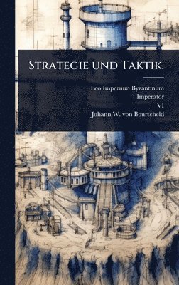 Leo (Imperium Byzantinum, Imperator, VI ) - Strategie und Taktik., Inbunden