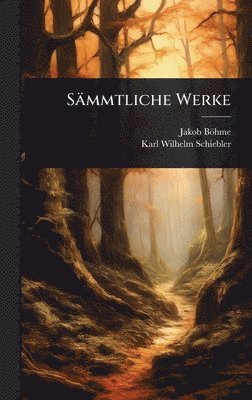 Jakob Böhme, Jakob BÃ¶hme - Sämmtliche Werke, Inbunden