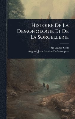 bokomslag Histoire De La Demonologie Et De La Sorcellerie