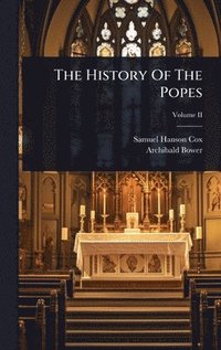 bokomslag The History Of The Popes