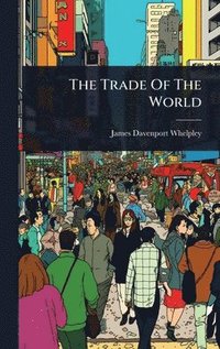 bokomslag Trade Of The World
