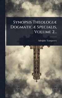 bokomslag Synopsis TheologiÃ] DogmaticÃ] Specialis, Volume 2...
