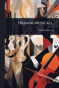bokomslag Drammi Musicali...