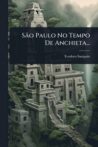 bokomslag SÃ£o Paulo No Tempo De Anchieta...