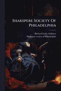bokomslag Shakspere Society Of Philadelphia