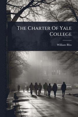 bokomslag The Charter Of Yale College