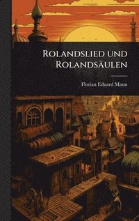 bokomslag Rolandslied und Rolandsäulen