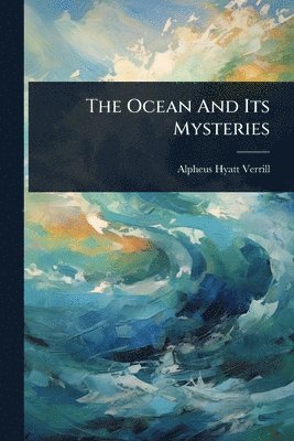 Ocean And Its Mysteries