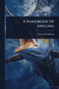 bokomslag Handbook Of Angling