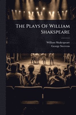 William Shakespeare, George Steevens - Plays Of William Shakspeare, Häftad