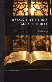 bokomslag Raamatun Historia Kansakouluille