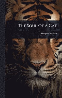 Margaret Benson - Soul Of A Cat, Inbunden