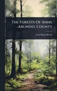 bokomslag Forests Of Anne Arundel County