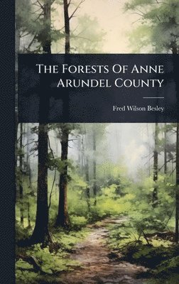 bokomslag Forests Of Anne Arundel County