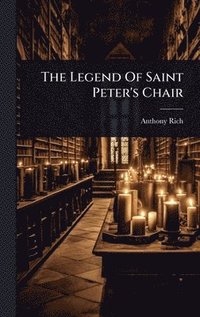 bokomslag Legend Of Saint Peter's Chair