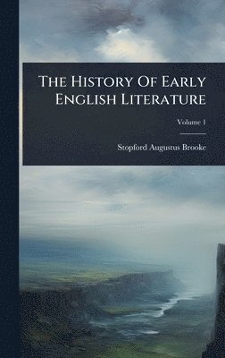 bokomslag History Of Early English Literature