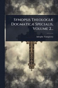 bokomslag Synopsis TheologiÃ] DogmaticÃ] Specialis, Volume 2...
