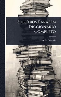 bokomslag SubsÃ-dios Para Um Diccionàrio Completo