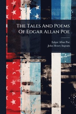 Tales And Poems Of Edgar Allan Poe