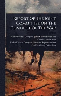 bokomslag Report Of The Joint Committee On The Conduct Of The War