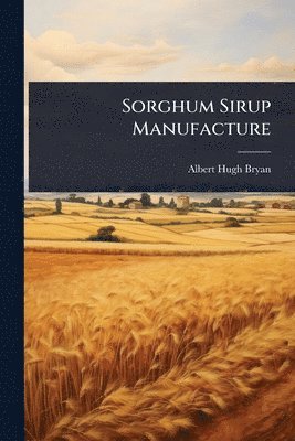 bokomslag Sorghum Sirup Manufacture