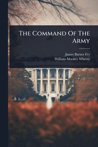 bokomslag Command Of The Army