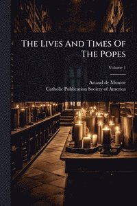 bokomslag Lives And Times Of The Popes