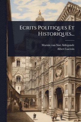 bokomslag Ecrits Politiques Et Historiques...