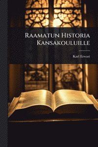 bokomslag Raamatun Historia Kansakouluille