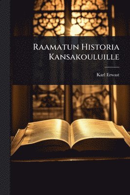 bokomslag Raamatun Historia Kansakouluille