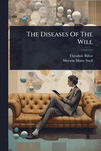 bokomslag Diseases Of The Will