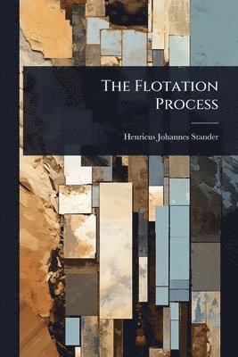 bokomslag The Flotation Process