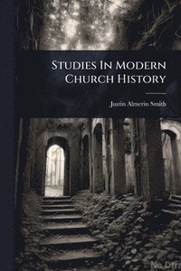 bokomslag Studies In Modern Church History