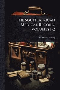 bokomslag South African Medical Record, Volumes 1-2