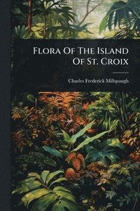 bokomslag Flora Of The Island Of St. Croix