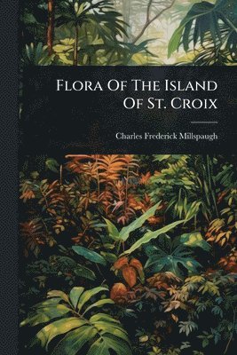 bokomslag Flora Of The Island Of St. Croix