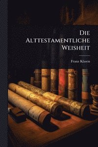 bokomslag Alttestamentliche Weisheit